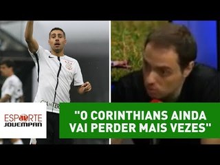 "O Corinthians ainda vai perder mais vezes", avisa Spimpolo