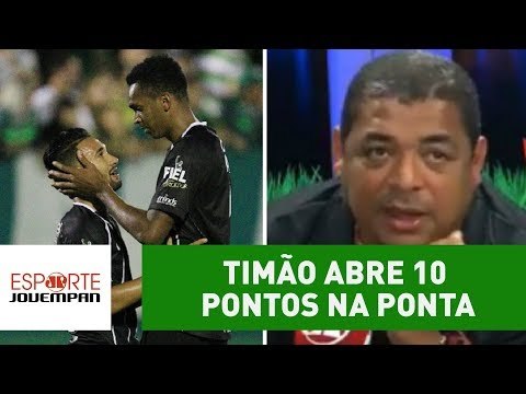 Timão abre 10 pontos na ponta. OLHA o que Vampeta falou disso!