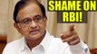 Demonetisation failure: P Chidamabaram lashes out at RBI | Oneindia News