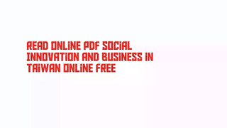 Read Online PDF Social Innovation and Business in Taiwan Online Free