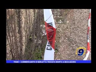 Trani | Commerciante di Barletta trovato morto a Boccadoro