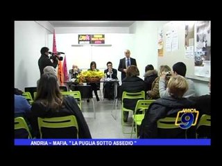 Andria | Mafia, "la Puglia sotto assedio"