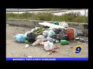 Margherita, "porta a porta" da migliorare