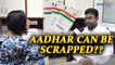 Aadhar Card Ban : Possibility of scheme being invalidated, says Lawyer Prasanna | Oneindia News