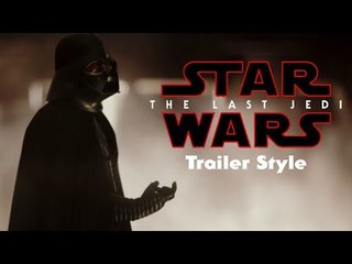 Star Wars: Rogue One Trailer (Last Jedi Trailer Style)