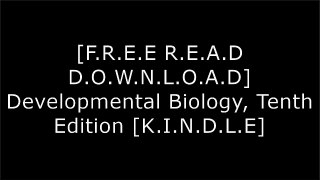 [KUUcV.[F.r.e.e] [R.e.a.d] [D.o.w.n.l.o.a.d]] Developmental Biology, Tenth Edition by Scott F. GilbertDan H. SanesPaula Yurkanis BruiceJon C. Herron [W.O.R.D]
