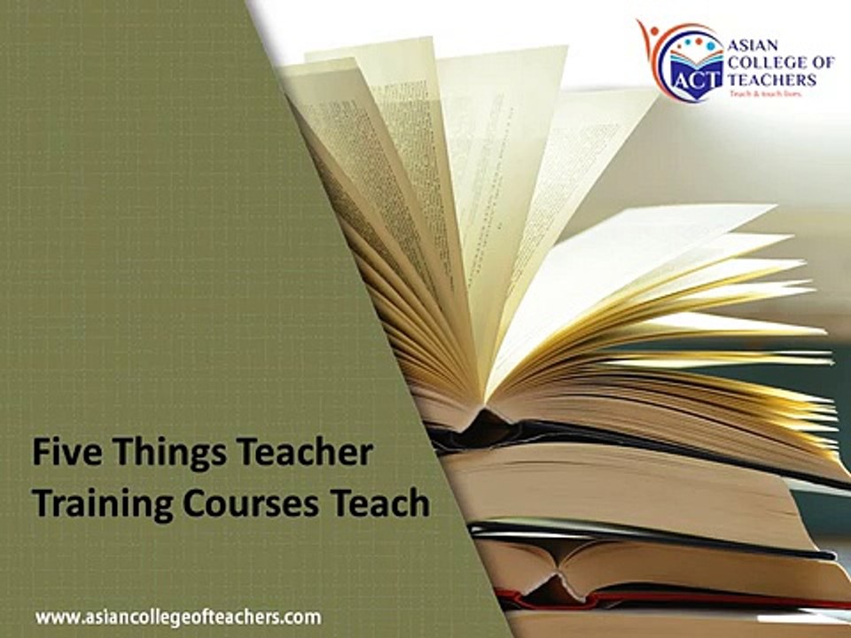 ACT-Five Things Teacher Training Courses Teach