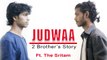 Judwaa - 2 Bother's Story - The Sritam - not relate to Judwaa 2 full Movie starring Varun - Jacqueline - Taapsee