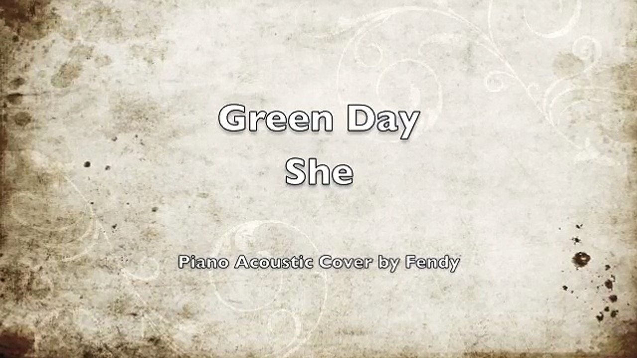 Green Day - She - (Piano Acoustic Cover by Fendy)