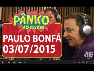 Paulo Bonfá - Pânico - 03/07/15