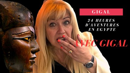 24 Heures d'aventures en Egypte avec Gigal