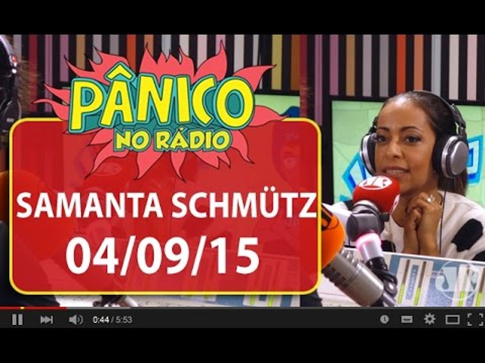 Samanta Schmütz - Pânico - 04/09/15
