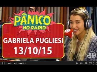 Gabriela Pugliesi - Pânico - 13/10/15