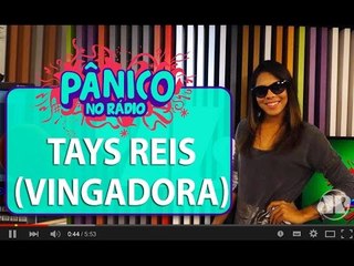 Tays Reis (Banda Vingadora) - Pânico - 16/02/16