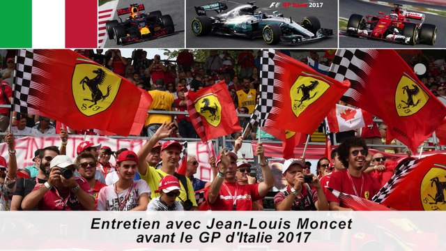 Entretien avec Jean-Louis Moncet avant le Grand Prix d'Italie 2017