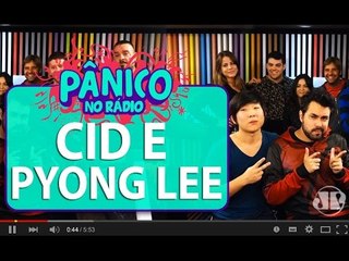 Cid (Não Salvo) e Pyong Lee - Pânico - 01/03/16