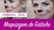 Aprenda a fazer uma maquiagem de gatinho em 10 minutos/Carnaval 2016/JP