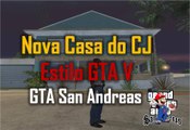 Nova Casa do CJ Estilo GTA V   Mod GTA San Andreas