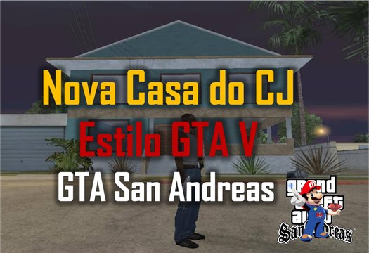 Nova Casa do CJ Estilo GTA V Mod GTA San Andreas