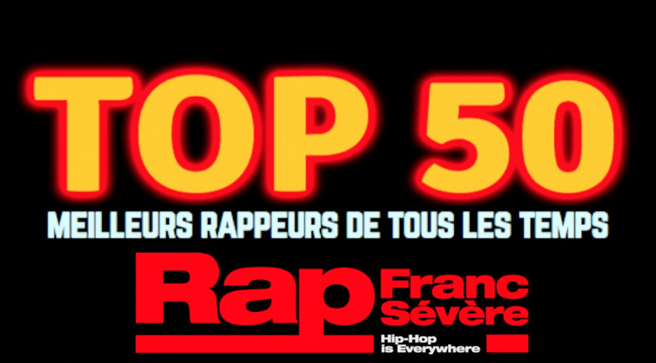 TOP 50 MEILLEURS RAPPEURS DE TOUS LES TEMPS