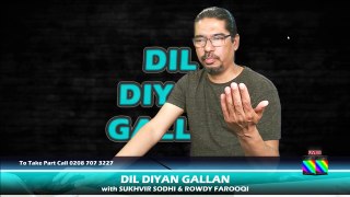 DIL DIYAN GALLAN | Live with ROWDY FAROOQI Episode 10