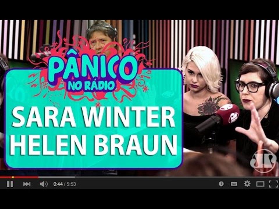 Sara Winter / Helen Braun - Pânico - 05/07/16