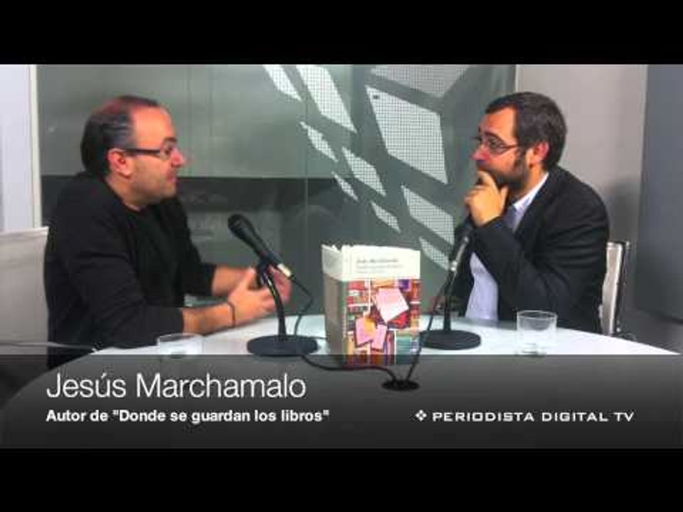 PD entrevista a Jesús Marchamalo, autor de "Donde se guardan los libros".- Oct 2011-