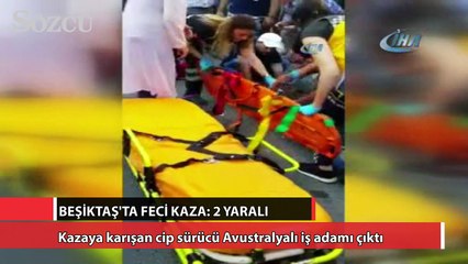 Beşiktaş’ta feci kaza: 2 yaralı