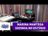 Marina Mantega é deixada sozinha no estúdio | Pânico