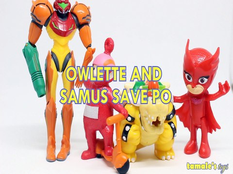 OWLETTE & SAMUS SAVE PO PJ MASKS WORLD OF NINTENDO TELETUBBIES , BOWSER SUPER MARIO Toys BABY Videos, NICKELODEON