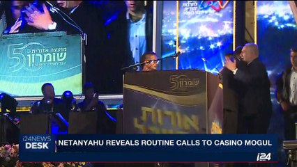 i24NEWS DESK | Netanyahu reveals routine calls to casino Mogul | Thursday, August 31st 2017