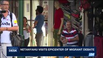 i24NEWS DESK | Netanyahu visits epicenter of migrant debate | Thursday, August 31st 2017