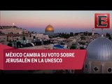 Controversia alrededor de la diplomacia mexicana: Voto en la Unesco
