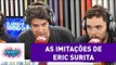 Lula, Luiz Carlos Jr e mais: Carioca e Eric Surita fazem imitações | Pânico