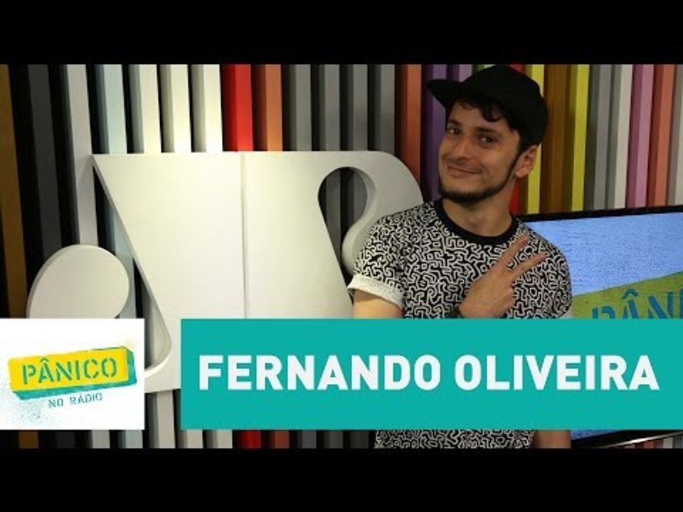 Fernando Oliveira (Fefito) - Pânico - 02/03/17