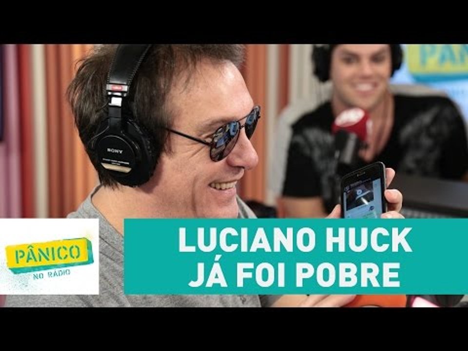 Luciano Huck já foi pobre! Emílio lembra do começo do apresentador | Pânico