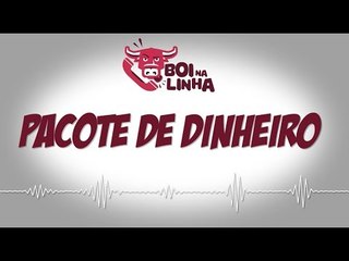 Boi na linha: Pacote de Dinheiro