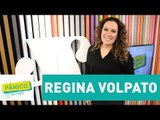 Regina Volpato - Pânico - 16/08/17