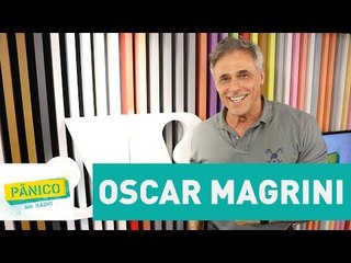 Oscar Magrini - Pânico - 24/08/17
