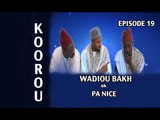 Kooru Wadiou bakh ak Pa nice -Episode 19 - (TOG)