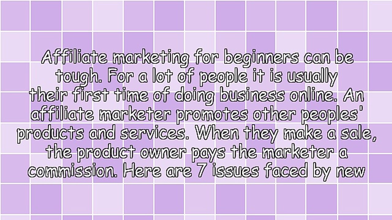 7 Reasons Why Affiliate Marketing For Beginners Goes Wrong