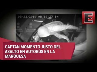Captan momento justo del asalto a autobús en La Marquesa