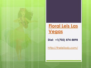 Floral Leis Las Vegas +1(702) 874-8898