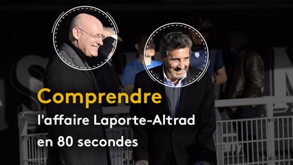 Comprendre l’affaire Laporte-Altrad en 80 secondes