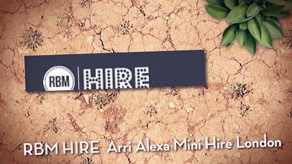 Arri Alexa Rental London