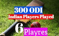 Indian Cricketers Who Played 300 ODI