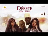 Théâtre Sénégalais - Déréte Dou Reer - Vol 1 (VFC)