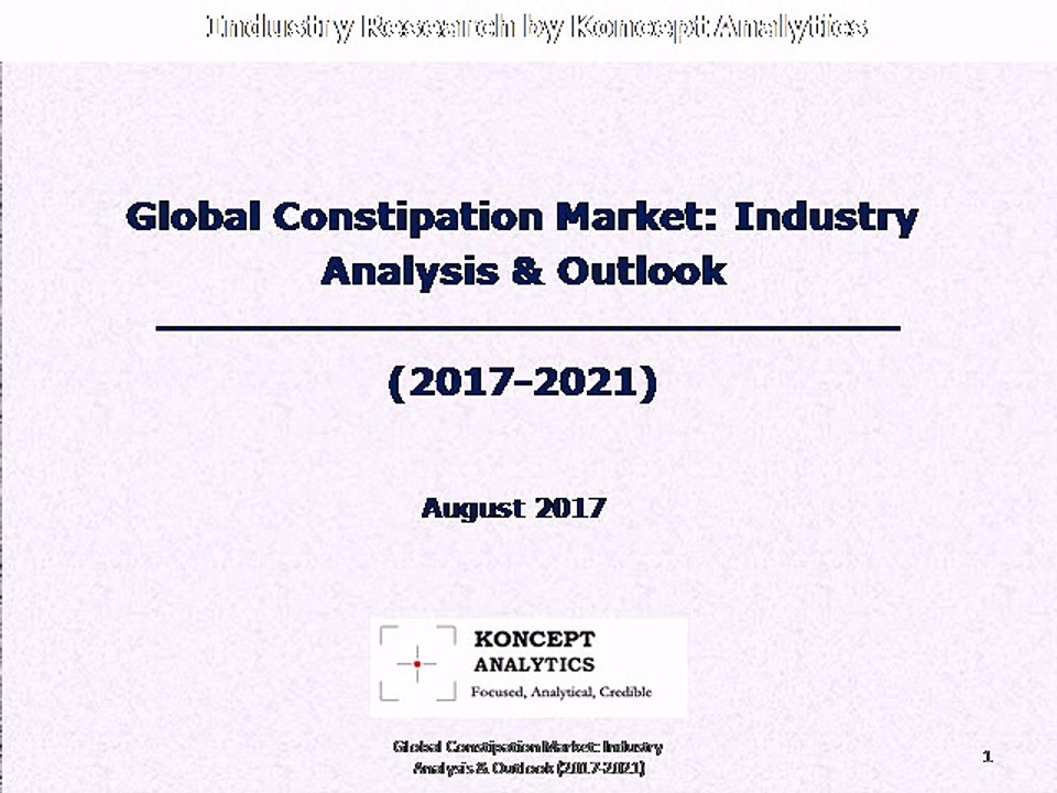 Global Constipation Market: Industry Analysis & Outlook (2017-2021)