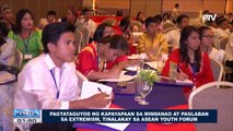 Pagtataguyod ng kapayapaan sa Mindanao at paglaban sa extremism, tinalakay sa ASEAN Youth Forum