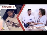 Série - Pod et Marichou - Episode 3 - VOSTFR